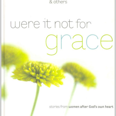 Were it Not for Grace